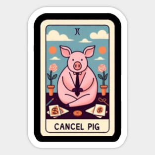 the cancel pig card Sticker